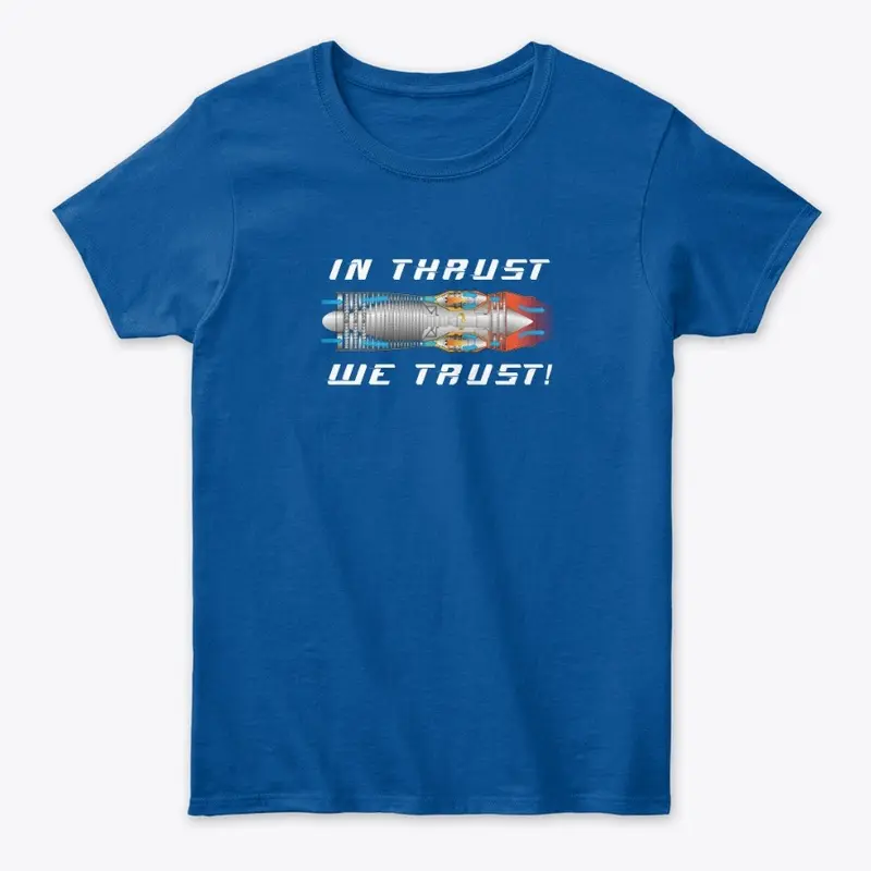 In Thrust We Trust