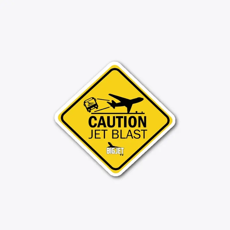 Caution - Jet Blast! - Small